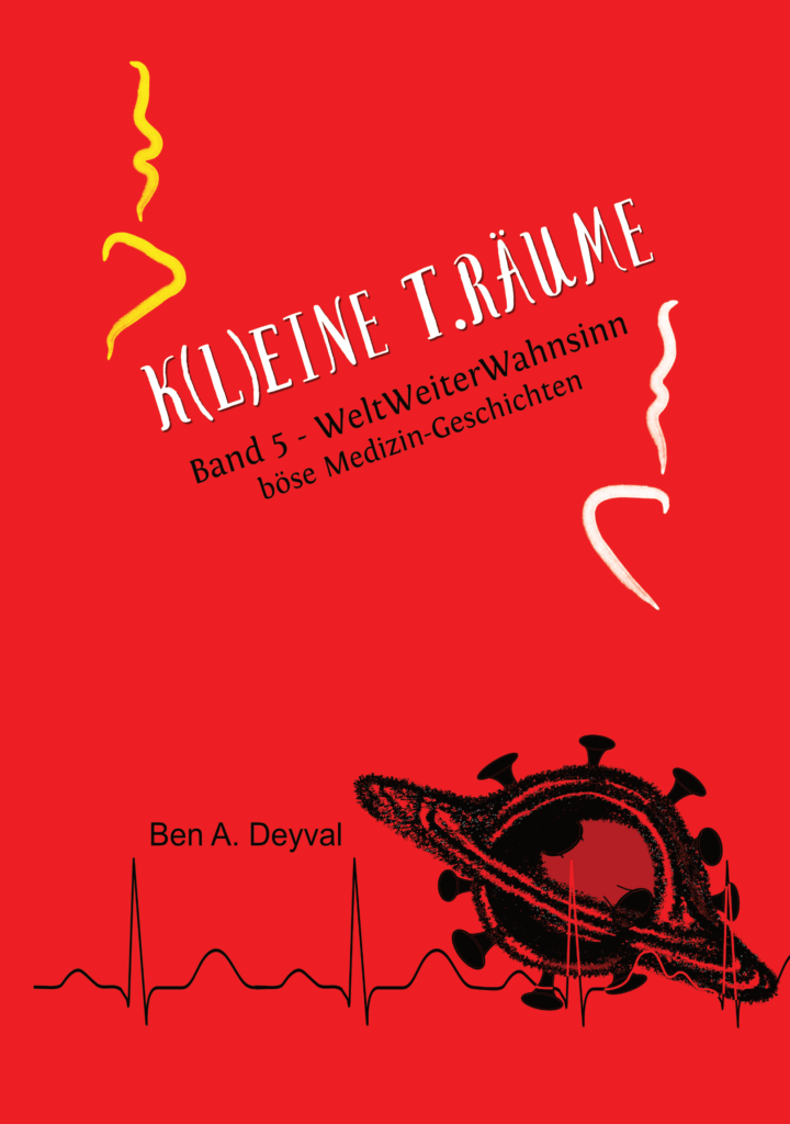 Cover: K(L)EINE T.RÄUME – WeltWeiterWahnsinn